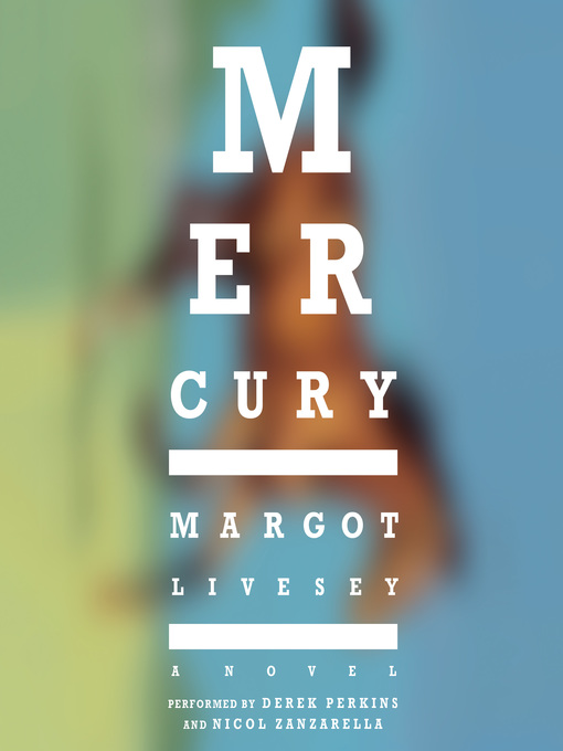 Title details for Mercury by Margot Livesey - Wait list